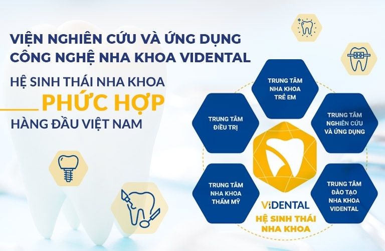 Viện Nha khoa ViDental sở hữu Hệ sinh thái nha khoa phức hợp hàng đầu tại Việt Nam
